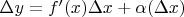 $\Delta y=f'(x)\Delta x+\alpha(\Delta x)$