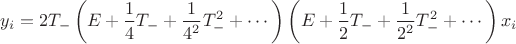 $$y_i = 2T_{-}\left(E+ \frac{1}{4} T_{-}+ \frac{1}{4^2} T_{-}^2 + \cdots \right)\left(E+ \frac{1}{2} T_{-}+ \frac{1}{2^2} T_{-}^2 + \cdots  \right)x_i$$