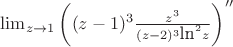 $\lim_{z\to 1}\left((z-1)^3\frac{z^3}{(z-2)^3\mbox{ln}^2z}\right)''$