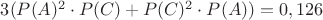 $3(P(A)^2 \cdot P(C)+P(C)^2 \cdot P(A))=0,126$