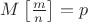 $M\left[\frac{m}{n}\right]=p$