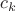 $c_{k}$