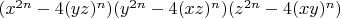 $(x^{2 n}-4 (yz)^n)(y^{2 n}-4 (xz)^n)(z^{2 n}-4 (xy)^n)$