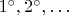 $1^{\circ}, 2^{\circ}, \ldots$