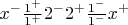 $x^-\frac{1^+}{1^+}2^-2^+\frac{1^-}{1^-}x^+$