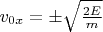 $v_{0x}=\pm\sqrt{\frac{2E}{m}}$