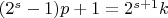 $(2^s-1)p+1 = 2^{s+1}k$