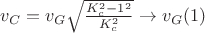 $v_C = v_G\sqrt{\frac{K_c^2 - 1^2}{K_c^2}} \to v_G(1)$