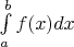 $ \int\limits_a^b f(x) dx $