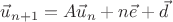 $\vec u_{n+1}=A\vec u_n+n\vec e+\vec d$