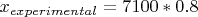 $x_{experimental}=7100*0.8$