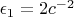 $\epsilon_1=2 c^{-2}$