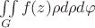 $\iint\limits_{G}^{}f(z)\rho d\rho d\varphi$