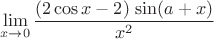 $$ \lim_{x \to 0} \frac{(2 \cos x - 2) \, \sin (a + x)}{x^2} $$