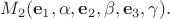 $M_2(\mathbf{e}_1,\alpha,\mathbf{e}_2,\beta,\mathbf{e}_3,\gamma).$