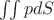 $\iint p dS$
