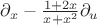 $\partial_x-\frac{1+2x}{x+x^2}\partial_u$