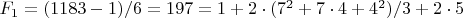 $F_1=(1183-1)/6=197=1+2\cdot(7^2+7\cdot 4+4^2)/3+2\cdot5 $