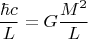 $$
\frac{\hbar c}{L}=G\frac{M^2}{L}
$$