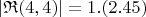 $$|\mathfrak{R}(4, 4)| = 1. (2.45)$$