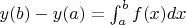 $y(b)-y(a) = \int_{a}^{b} f(x)dx$