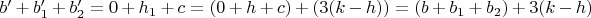 $b'+b_1'+b_2'=0+h_1+c=(0+h+c)+(3(k-h))=(b+b_1+b_2)+3(k-h)$