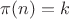 $\pi(n)=k$