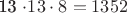 13 \cdot 13 \cdot 8 = 1352
