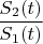 $\dfrac{S_2(t)}{S_1(t)}$