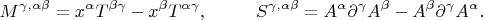 $$
M^{\gamma,\alpha\beta}=x^\alpha T^{\beta\gamma}-x^\beta T^{\alpha\gamma},~~~~~~~~S^{\gamma,\alpha\beta}=A^\alpha\partial^\gamma A^\beta - A^\beta\partial^\gamma A^\alpha.
$$