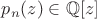 $p_n(z)\in\mathbb Q[z]$