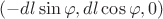 $(-dl\sin{\varphi},dl\cos{\varphi},0)$