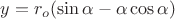 $y = r_o (\sin\alpha-\alpha\cos\alpha)$