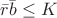 $\bar{r}\bar{b} \leq K$ $\bar{r}\bar{b} \leq K$