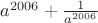 $a^{2006} + \frac{1}{a^{2006}}$