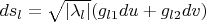 $ds_l=\sqrt{|\lambda_l|}(g_{l1}du+g_{l2}dv)$