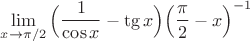$\lim\limits_{x\to\pi/2}\Big(\dfrac{1}{\cos x}-\mathop{\mathrm{\tg}}x\Big)\Big(\dfrac{\pi}{2}-x\Big)^{-1}$