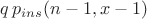 $ q\, p_{ins}(n-1, x-1)$