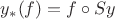 $y_{*}(f) = f \circ Sy$ $y_{*}(f) = f \circ Sy$