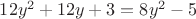 $12y^2+12y+3 = 8y^2-5$
