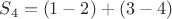 $S_4 = (1-2)+(3-4)$