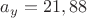 $a_y=21,88$