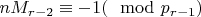 $nM_{r-2}\equiv-1(\mod p_{r-1})$