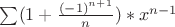 $\sum (1+\frac {(-1)^{n+1}} {n})*x^{n-1}