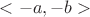 $<-a,-b>$
