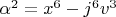 $\alpha^2=x^6-j^6 v^3$