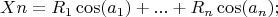 $$Xn=R_1 \cos(a_1)+...+R_n\cos(a_n);$$