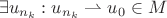 $$\exists u_{n_{k}}: u_{n_{k}} \rightharpoonup u_0 \in M $$