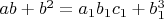 $ab+b^2=a_1b_1c_1+b_1^3$