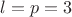 $l=p=3$